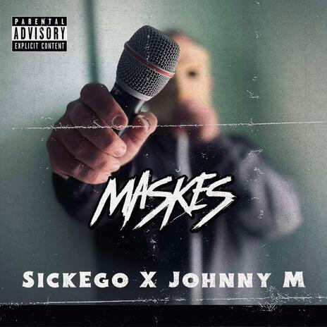 Maskes ft. Johnny M | Boomplay Music