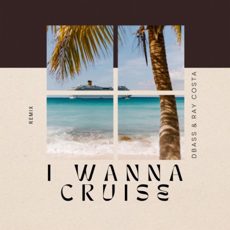 I Wanna Cruise ft. DBass | Boomplay Music