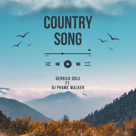 Country Song ft. Bj Phame Walker | Boomplay Music