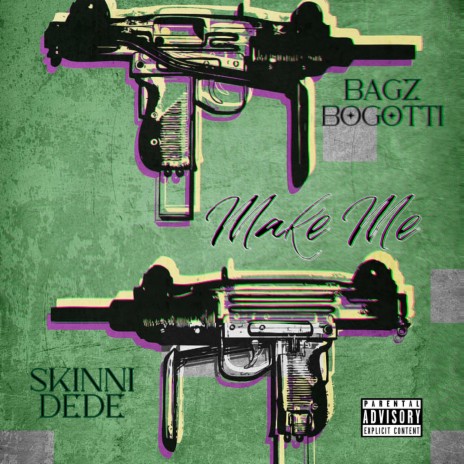 Make Me ft. SKINNI DEDE