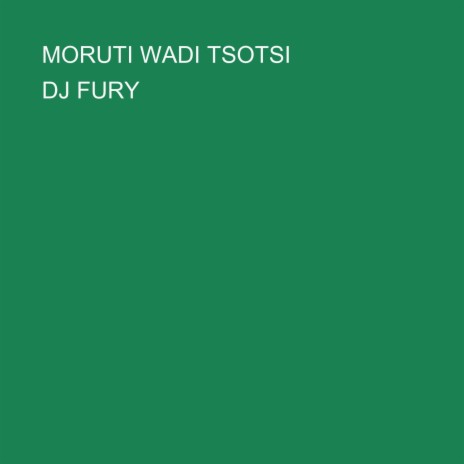 MORUTI WADI TSOTSI | Boomplay Music