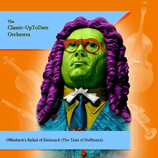 Offenbach's Ballad of Kleinzach (The Tales of Hoffmann)