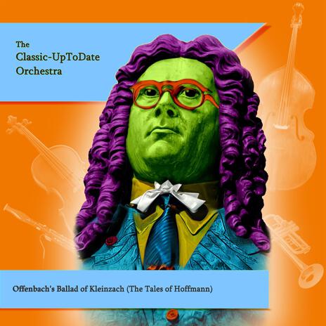 Offenbach's Ballad of Kleinzach (The Tales of Hoffmann) | Boomplay Music