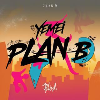 PLAN B