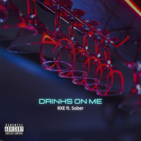 Drinks On Me ft. Sober | Boomplay Music