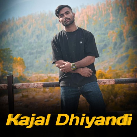 Kajal Dhiyandi ft. Sohan Bharti | Boomplay Music