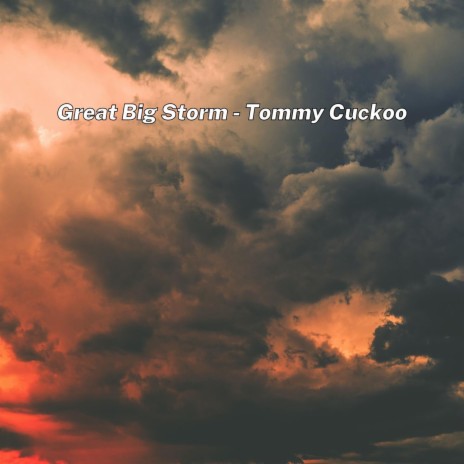 Great Big Storm | Boomplay Music