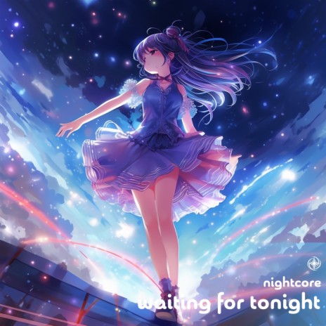 Waiting For Tonight - Nightcore | Boomplay Music