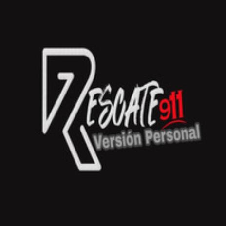 Rescate 911 (Versión Personal) | Boomplay Music