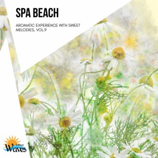 Spa Beach - Aromatic Experience with Sweet Melodies, Vol.9