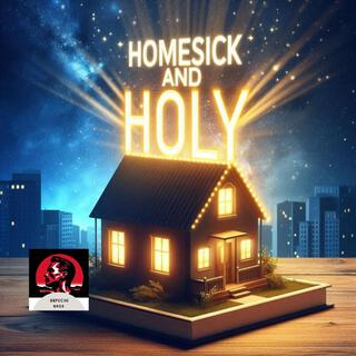 Homesick And Holy lyrics | Boomplay Music