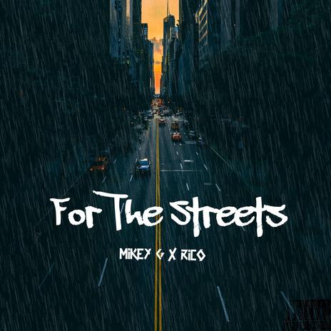 For The Streets ft. RicoxSrt | Boomplay Music