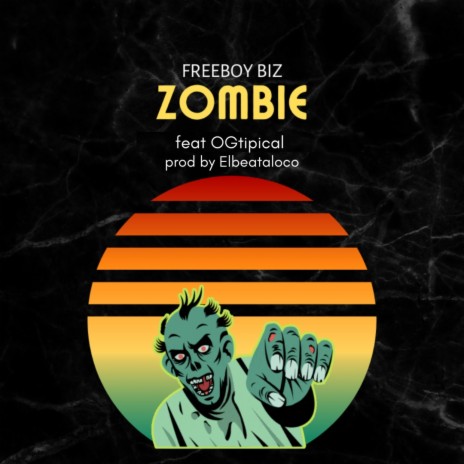Zombie ft. OGTipical | Boomplay Music