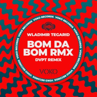 Bom Da Bom (DVPT REMIX)