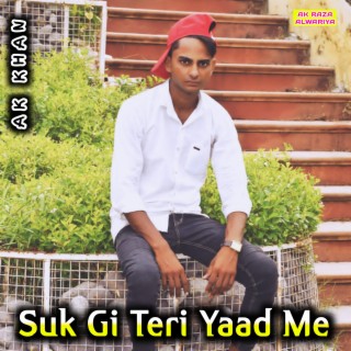 Suk Gi Teri Yaad Me