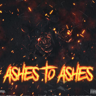 Ashes To Ashes