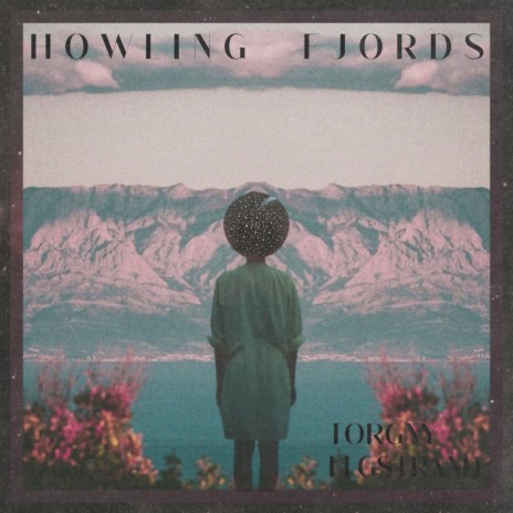 Howling Fjords | Boomplay Music