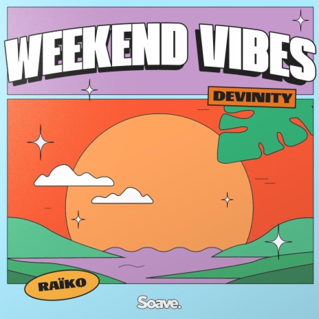 Weekend Vibes ft. Raïko