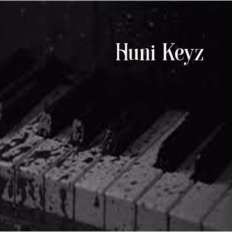 Huni Keyz | Boomplay Music