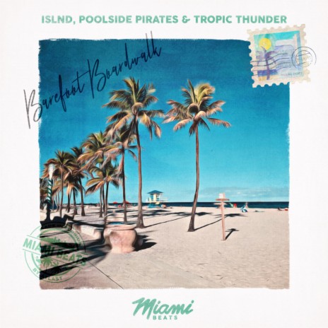 Barefoot Boardwalk ft. Poolside Pirates & Tropic Thunder | Boomplay Music