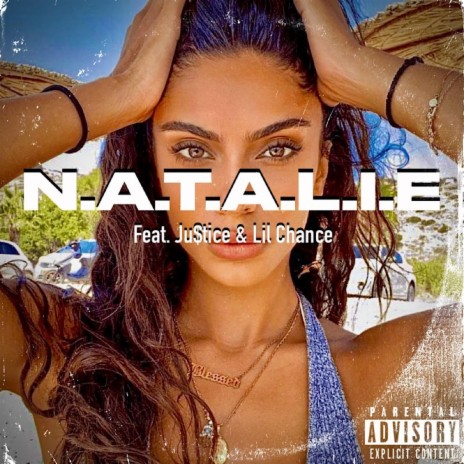 NATALIE ft. Ju$tice & Lil Chance | Boomplay Music
