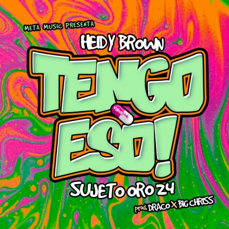 Tengo Eso ft. Sujeto Oro 24 | Boomplay Music