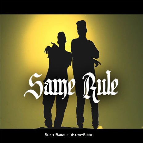 Same Rule ft. iHarrySingh | Boomplay Music