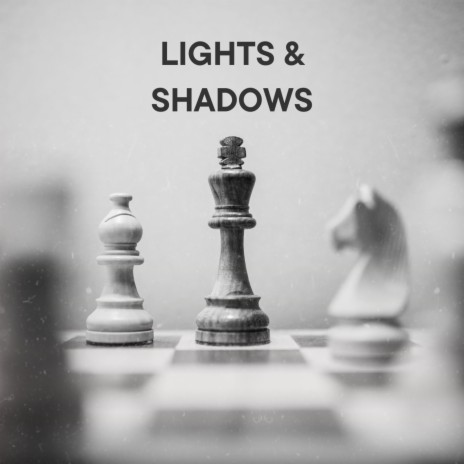 Lights & Shadows | Boomplay Music