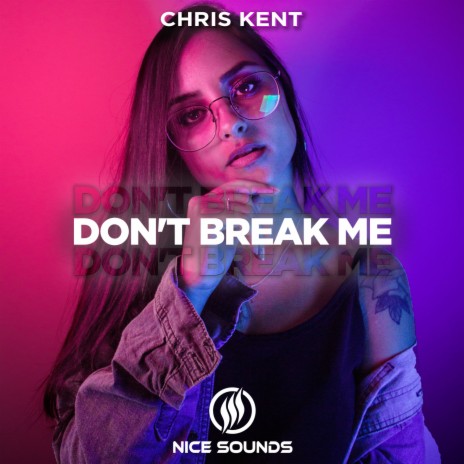 Don't Break Me | Boomplay Music