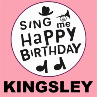 Happy Birthday Kingsley, Vol. 1