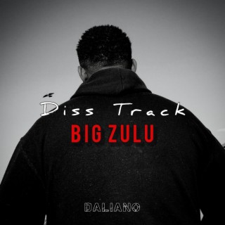 Big Zulu Diss Track lyrics | Boomplay Music