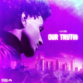 OUR TRUTH lyrics | Boomplay Music