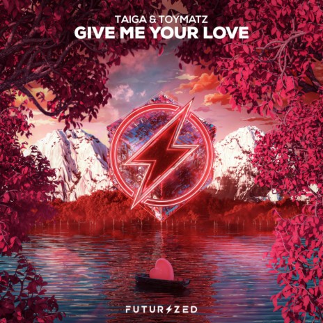 Give Me Your Love ft. Toymatz | Boomplay Music