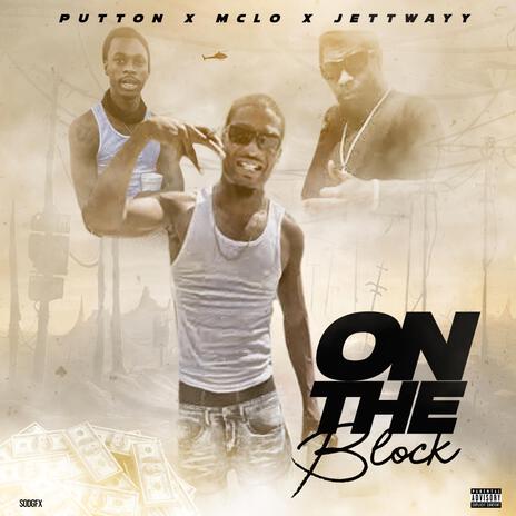 On da block ft. M-Clo & JettWayy | Boomplay Music