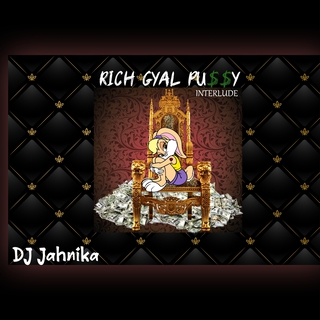 RICH GAL PUSSY (Interlude)