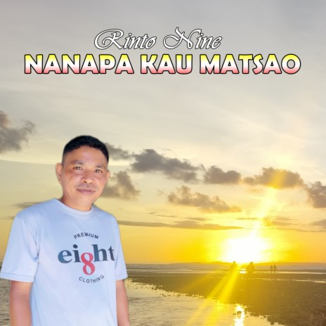 Nanapa Kau Matsao (Pop Daerah Timor-Ntt) | Boomplay Music