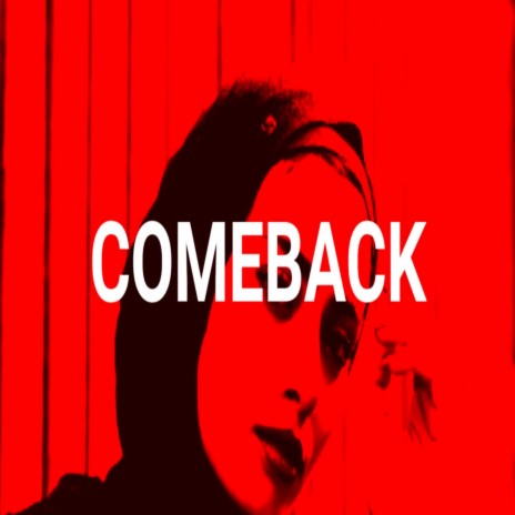 Comeback ft. Heartzbeats | Boomplay Music