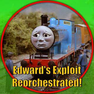 Edward's Exploit (Thomas and Friends Reorchestrated)