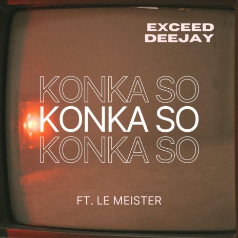 Konka So ft. Le_Meister | Boomplay Music