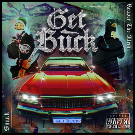 Get Buck ft. Reaper The Illest 🅴 | Boomplay Music