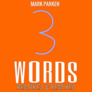 3 Words: Remakes & Remixed