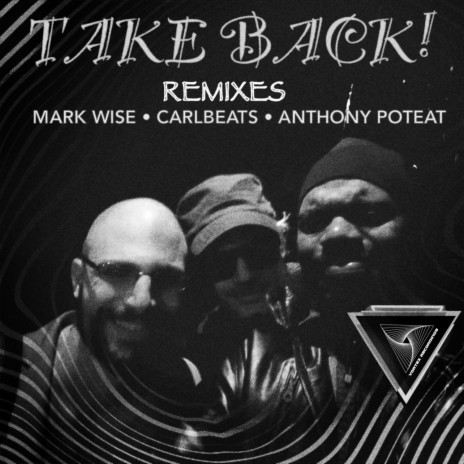 Take Back (Mark Wise Remix) ft. Anthony Poteat
