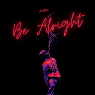 Be Alright