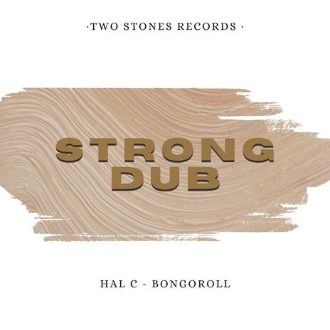 Strong Dub ft. Hal C | Boomplay Music