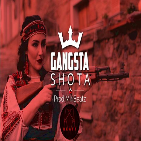 GANGSTA SHOTA (MiriBeatz) | Boomplay Music