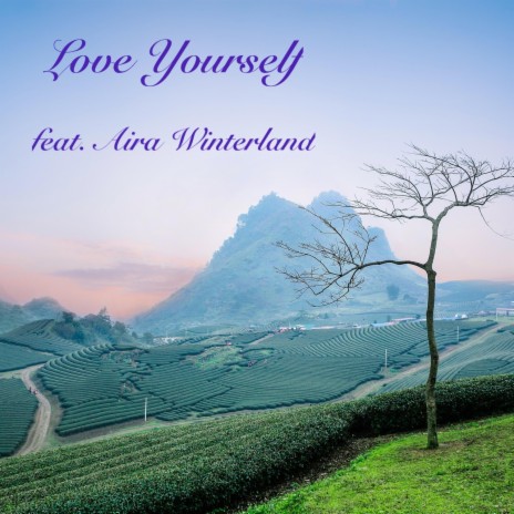 Love Yourself ft. Aira Winterland | Boomplay Music