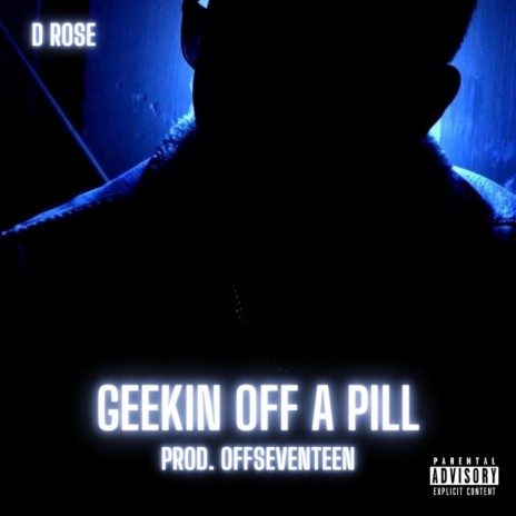 GEEKIN OFF A PILL | Boomplay Music