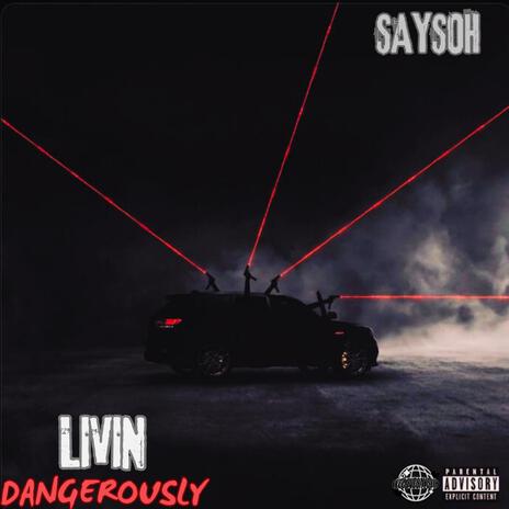 Livin' Dangerously | Boomplay Music