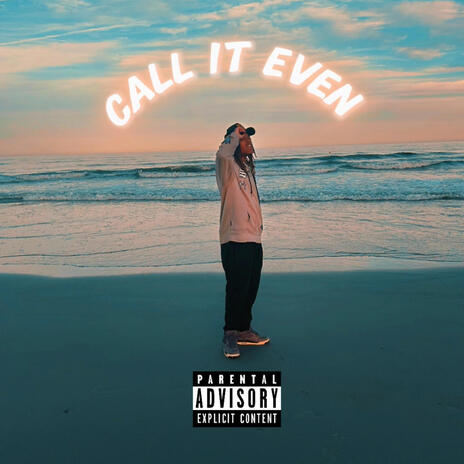 Call It Even | Boomplay Music