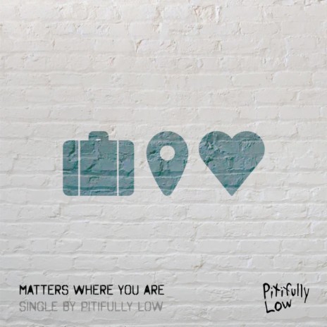 Matters Where You Are | Boomplay Music